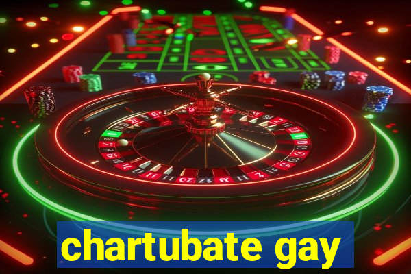 chartubate gay